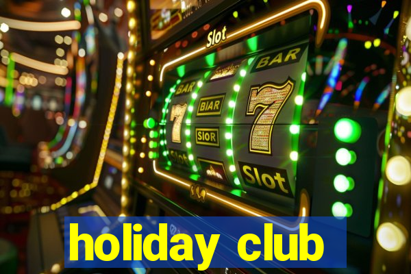 holiday club